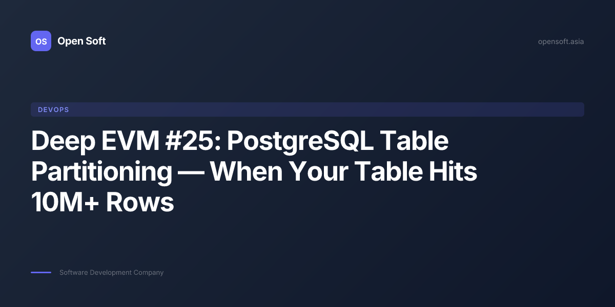 PostgreSQL Table Partitioning — When Your Table Hits 10M+ Rows — Open ...