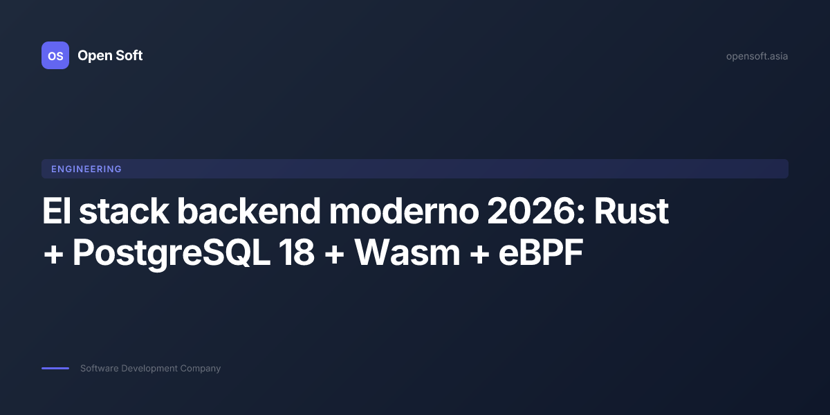 Stack backend moderno 2026 — Guia Rust + PostgreSQL 18 + Wasm + eBPF ...