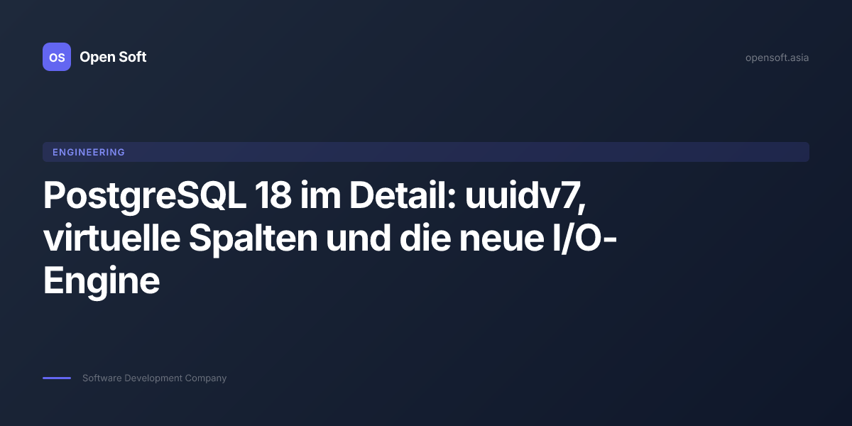 PostgreSQL 18 im Detail — uuidv7, virtuelle Spalten, asynchrone I/O ...
